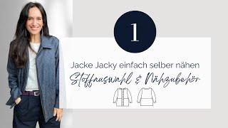 Jacke Jacky nähen lernen- Teil 1 Stoffwahl und Nähzubehör