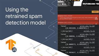 6.6: Using a retrained spam detection model in the web browser with TensorFlow.js