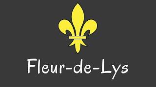 What is the French "Fleur-de-Lys" (or Fleur-de-Lis) and what does it represent?