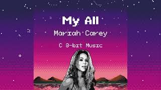 Mariah Carey - My All (C 8-bit Music)