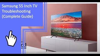 Samsung 55 Inch TV Troubleshooting (Complete Guide) - Part 1