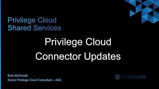 #12 - CyberArk Privilege Cloud | Connector Updates 14.1