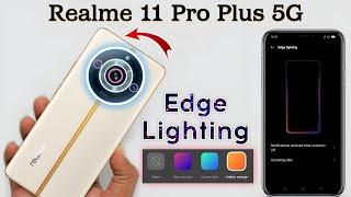 How To Use Edge Lighting In Realme 11 Pro Plus | Edge Lighting Kaise Set Kare | Realme 11Pro Plus 5G