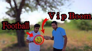 Football  Vs Vip Boom  Experiment Guru G