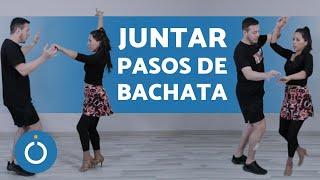 Combinar PASOS BÁSICOS DE BACHATA para PRINCIPIANTES