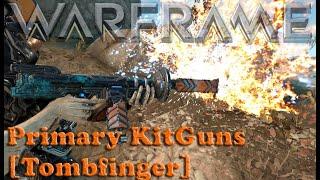 Warframe - Primary KitGuns [Tombfinger]