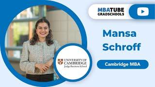 Mansa Schroff - MBA, Cambridge Judge Business School