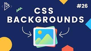 #26 CSS Backgrounds - CSS Full Tutorial