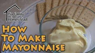 How to Make Mayonnaise Mayo