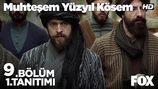 Muhteşem Yüzyıl Kösem 9. Bölüm 1. Tanıtımı