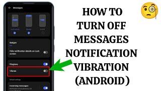 How To "Turn Off Messages Notification Vibration (Android)" || Tech Issues Solutions