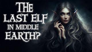 The Last Elves of Middle-Earth: Who Stayed Behind? | LOTR Lore