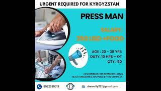 PRESS MAN || REQUIREMENTS FOR KYRGYZSTAN ||