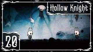 ПОЗНАЙ СЕБЯ | Прохождение Hollow Knight - Серия №20