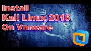 How TO Install Kali Linux 2016 On Vmware + VMware Tools (virtual machine)