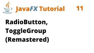 JavaFX Tutorial 11 - RadioButton, ToggleGroup (Remastered)