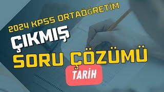 2024 KPSS ORTAÖĞRETİM ÇIKMIŞ TARİH SORU ÇÖZÜMÜ