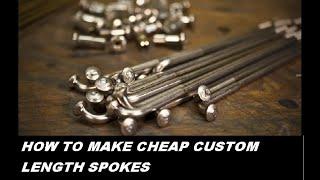 How to make custom length spokes cheaper.