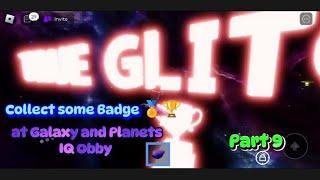 Collect Badge  at Galaxy and Planets IQ Obby Part 9