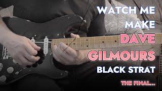 I've built David Gilmour's Iconic Black Strat. Part 6