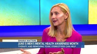 Ohana Matters: Men's Mental Health Awareness Month