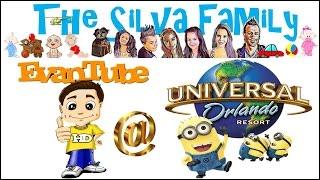 EVANTUBEHD  & THE SILVA FAMILY UNIVERSAL, FAMILY CHANNEL KID FRIENDLY