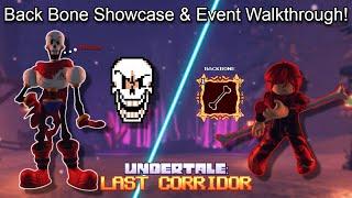 ULC: Back Bone Showcase & OP Event Walkthrough!! (Roblox Undertale Last Corridor)