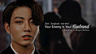 ||Your Enemy Is Your Husband|| {Jungkook one-shot}