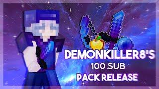 Demonkiller8's 100 sub pack release!