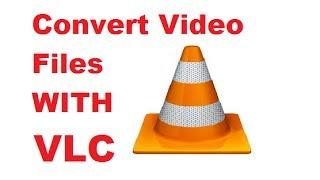 How to Convert Video Files using VLC Media Player