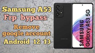 Frp Bypass 2023 Samsung Galaxy A53 How To Remove Google Account