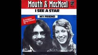 I see a star - Mouth & MacNeal