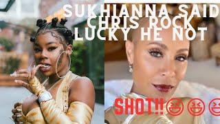 SUKHIANNA talks about being Bald and Says Will Smith Should've Got Shot!!!!