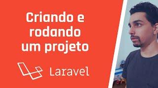 Laravel para iniciantes | Como criar e rodar um projeto