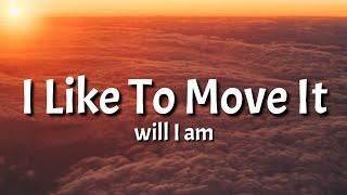 Will I Am - I Like To Move It (Lyrics) | i like to move it move it [TikTok Song]