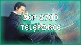 SCP 2700 - Teleforce