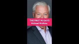 The First 90 Days by Michael Watkins #shorts