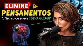 Como EVITAR os PENSAMENTOS NEGATIVOS - Dra Ana Beatriz Barbosa