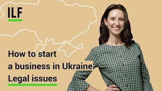 How to start a business in Ukraine. Legal issues