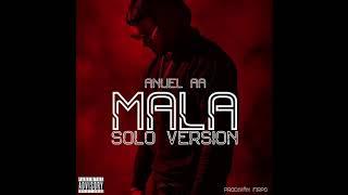 Anuel AA - Mala (Solo Version)