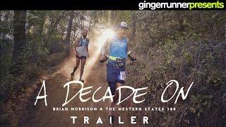 A DECADE ON: BRIAN MORRISON & THE WESTERN STATES 100 (Official Trailer)