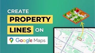 How to Create Property Line on Google Maps | Draw Custom Lines on Google Maps