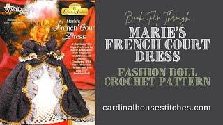 Marie's French Court Dress Crochet Pattern Book Flip Through Video