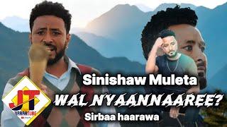 Sirbaa haaraa Sinishaw Muleta-Wal Nyaannaaree New Ethiopian Oromo Music 2017/2024