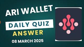 Ari Wallet Daily Quiz 08 March | What is the long-term goal pursued by Arichain?