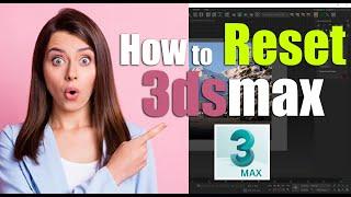 #3dsmax  3D Studio max Tutorial : Reset 3ds Max To Default Settings in 10 seconds