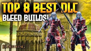 Elden Ring: TOP 8 Best Bleed Builds 1.13!