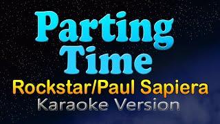 PARTING TIME - Rockstar / Paul Sapiera (Karaoke Version)