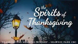 Thanksgiving - November 28, 2024 - Sunday Morning Worship | Rev. Darrin Compagner