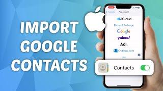 How to Import Google Contacts on iPhone